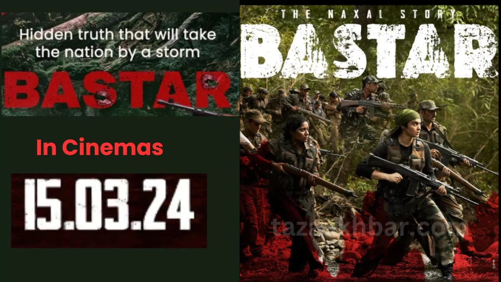 Bastar The Naxal Story